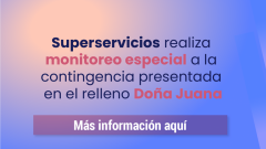 Superservicios realiza monitoreo especial a la contingencia presentada en el relleno Doña Juana