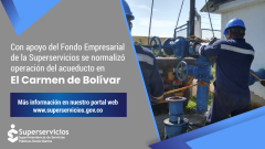Con apoyo del Fondo Empresarial de la Superservicios se normalizó operación del acueducto en El Carmen de Bolívar
