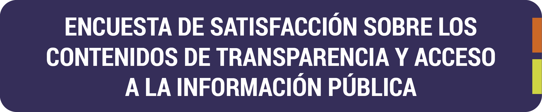 Botón encuesta de satisfacción sobre los contenidos de transparencia y acceso a la información pública